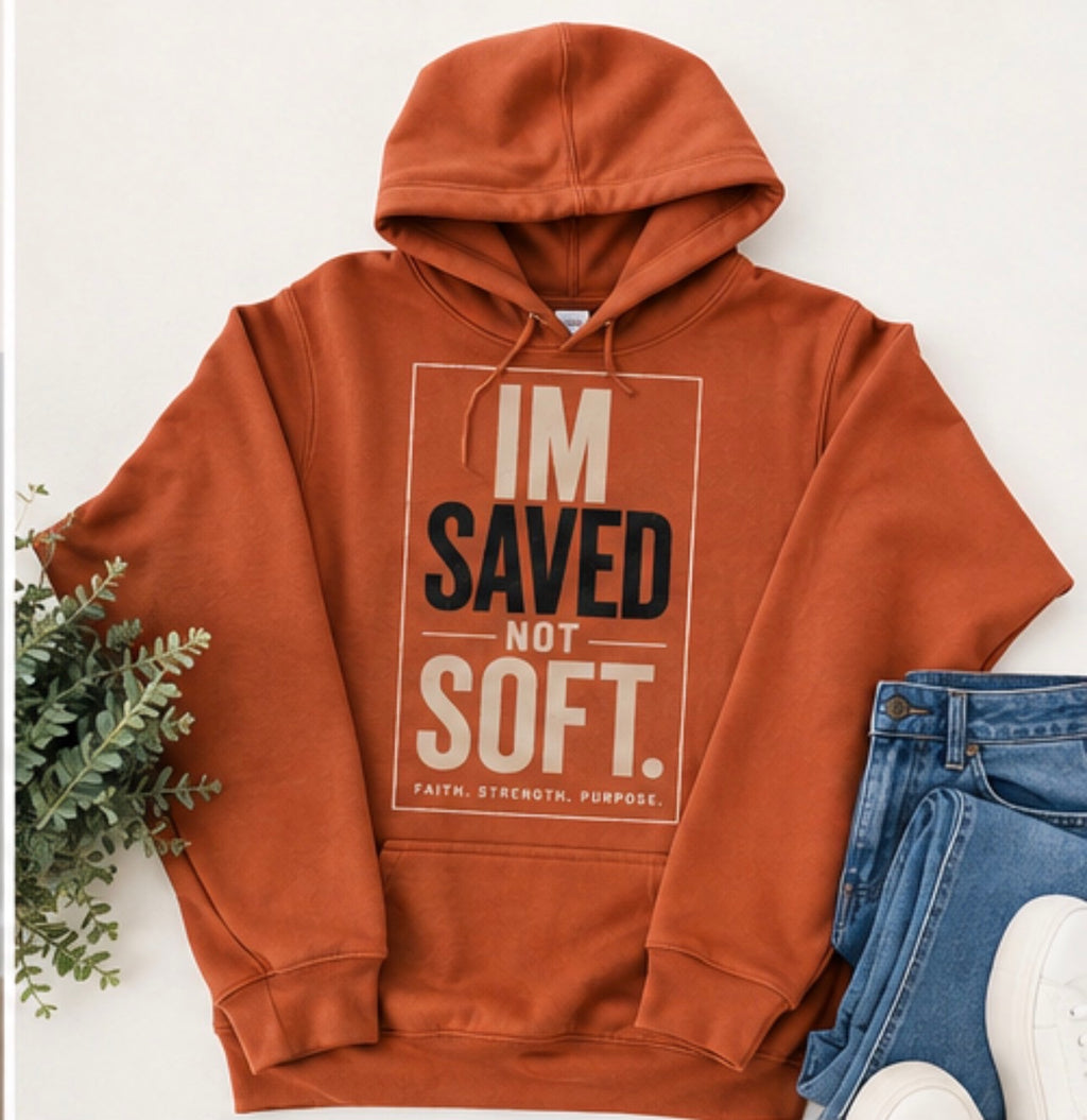 Saved Not Soft Hoodie