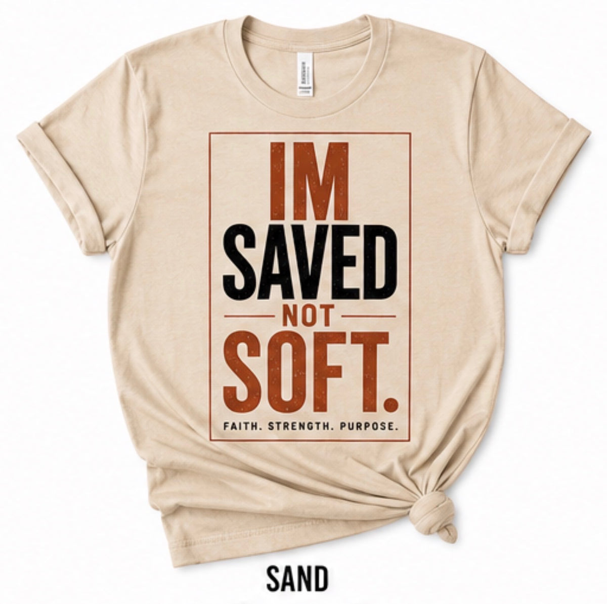 Im saved not soft T-Shirt