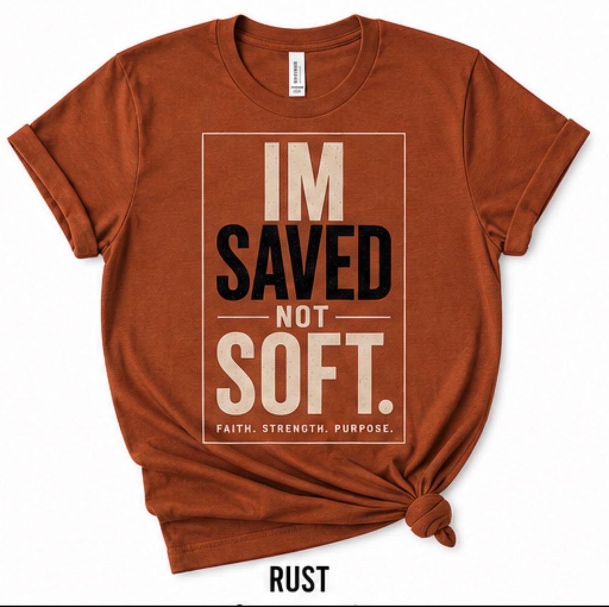 Im saved not soft T-Shirt